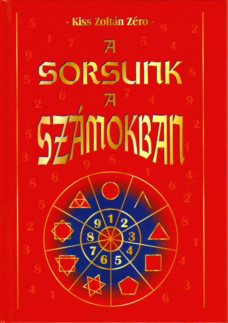 Kiss Zoltán Zéro - A Sorsunk a Számokban (dedikált) [antikvár]