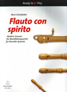 SCHÖNFELDER, MONI - FLAUTO CON SPIRITO, MODERN GROOVES FÜR BLOCKFLÖTENQUARTETT, ARR.: MONI SCHÖNFELDER