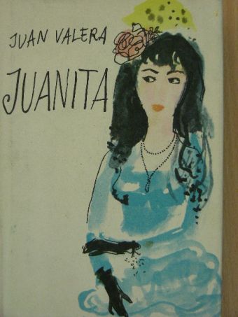 Juan Valera - Juanita [antikvár]