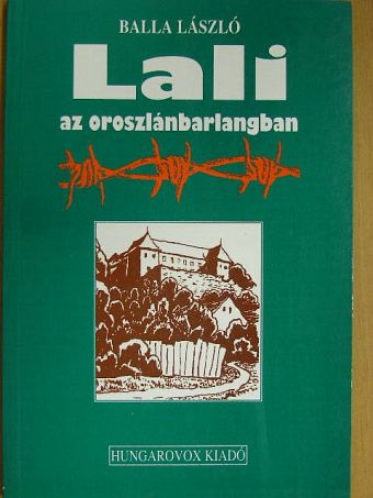 Balla László - Lali az oroszlánbarlangban [antikvár]