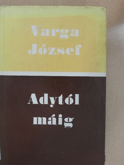 Varga József - Adytól máig [antikvár]