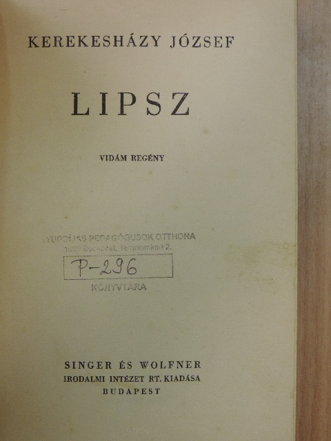 Kerekesházy József - Lipsz [antikvár]