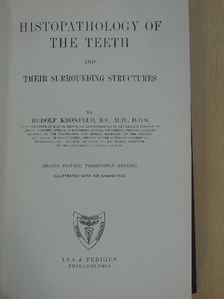 B.S., M.D., D.D.S. Rudolf Kronfeld - Histopathology of the Teeth and their Surrounding Structures [antikvár]