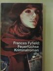 Frances Fyfield - Feuerfüchse [antikvár]