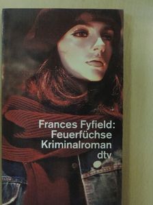 Frances Fyfield - Feuerfüchse [antikvár]