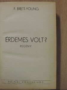 Francis Brett-Young - Érdemes volt? [antikvár]