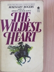 Rosemary Rogers - The Wildest Heart [antikvár]