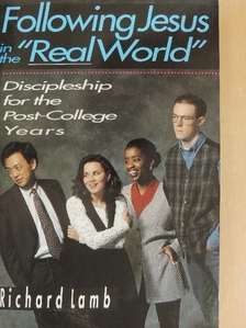 Richard Lamb - Following Jesus in the "Real World" [antikvár]