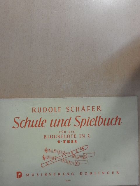 Rudolf Schäfer - Schule und Spielbuch Für die Blockflöte in C [antikvár]