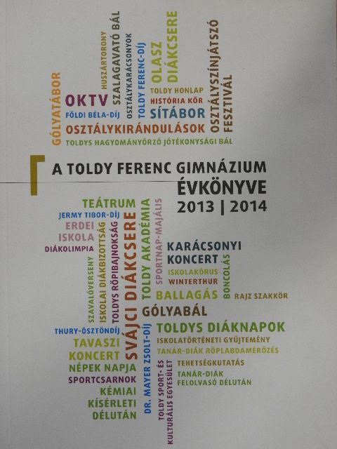 A Toldy Ferenc Gimnázium Évkönyve 2013/2014. [antikvár]