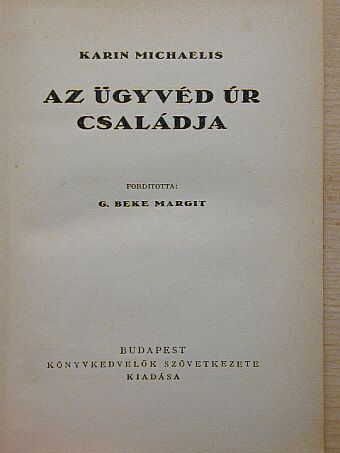 Karin Michaelis - Az ügyvéd úr családja [antikvár]
