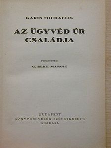 Karin Michaelis - Az ügyvéd úr családja [antikvár]