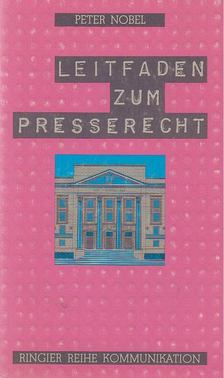 Nobel, Peter - Leitfaden zum Presserecht [antikvár]