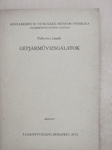 Palkovics László - Gépjárművizsgálatok [antikvár]