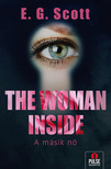 E. G. Scott - The Woman Inside - A másik nő [eKönyv: epub, mobi]