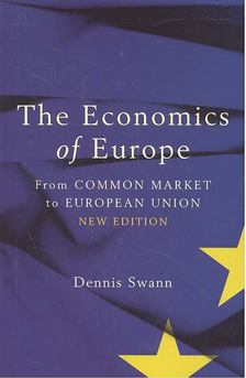 SWANN, DENNIS - The Economics of Europe [antikvár]