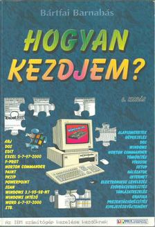 BÁRTFAI BARNABÁS - Hogyan kezdjem? [antikvár]
