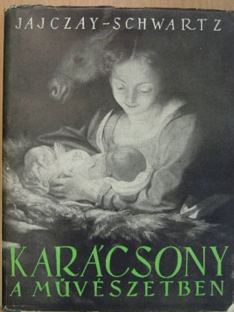 Jajczay János - Karácsony a művészetben [antikvár]