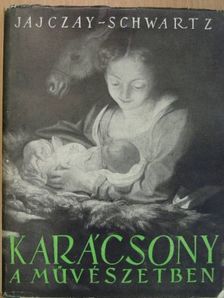Jajczay János - Karácsony a művészetben [antikvár]