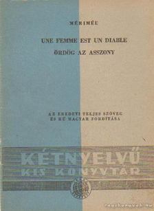 MÉRIMÉE, PROSPER - Une femme est un diable / Ördög az asszony [antikvár]