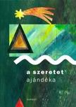 Naszádi Krisztina szerk. - A szeretet ajándéka [antikvár]