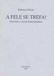 KELEMEN KÁROLY - A fele se tréfa! [antikvár]