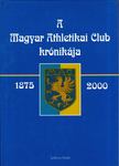 Török János - A Magyar Athletikai Club krónikája 1875-2000 [antikvár]