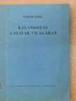 Vidor Emil - Kalandozás a szavak világában [antikvár]