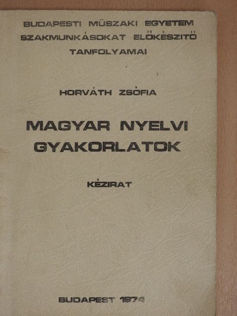 Horváth Zsófia - Magyar nyelvi gyakorlatok [antikvár]