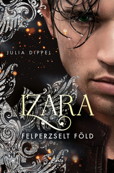 Julia Dippel - Izara - Felperzselt föld [eKönyv: epub, mobi]