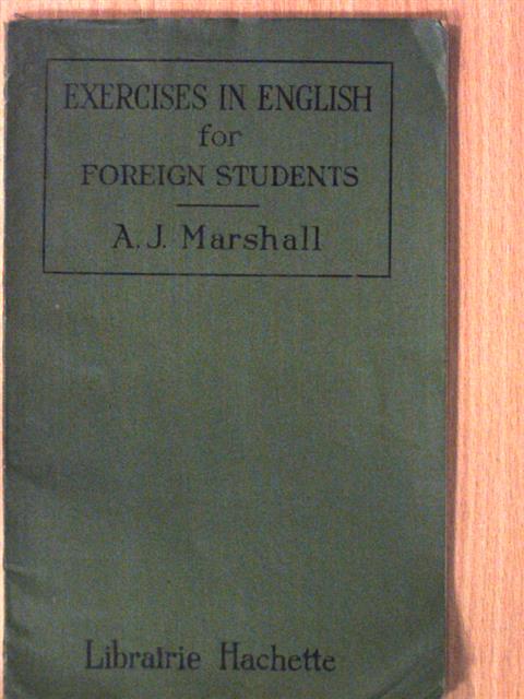 A. J. Marshall - Exercises in english for foreign students [antikvár]