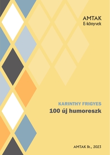 Karinthy Frigyes - 100 új humoreszk [eKönyv: epub, mobi]