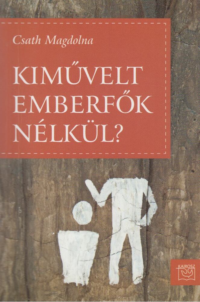 Csath Magda - Kiművelt emberfők nélkül? [antikvár]