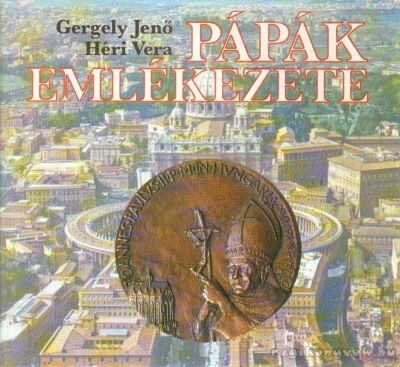 Gergely Jenő, Héri Vera - Pápák emlékezete [antikvár]