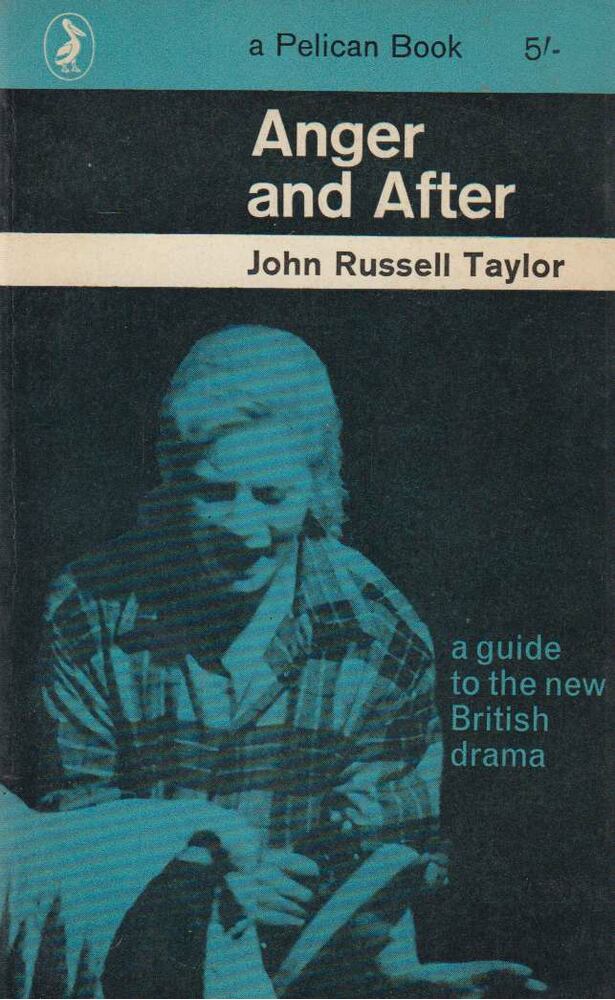John Russell Taylor - Anger and After [antikvár]