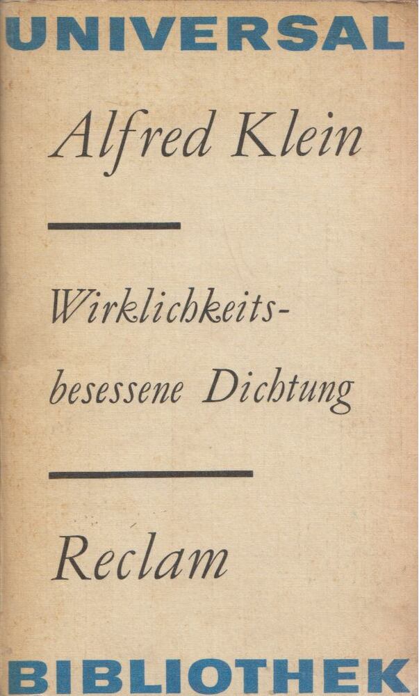 Alfred Klein - Wirklichkeitsbesessene Dichtung [antikvár]