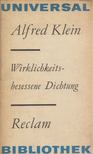 Alfred Klein - Wirklichkeitsbesessene Dichtung [antikvár]