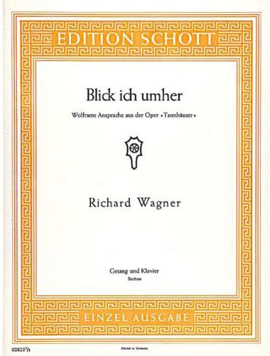 WAGNER,R. - BLICK ICH UMHER,WOLFRAMS ANSPRACHE AUS DER "TANNHAEUSER" FÜR BARITON,ANTIKV