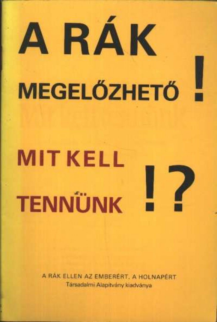 Bodó Miklós - A rák megelőzhető! Mit kell tennünk!? [antikvár]