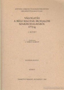 S. Sárdi Margit - Válogatás a régi magyar irodalom szakirodalmából 1772-ig I. kötet [antikvár]