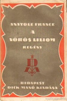 Anatole France - A vörös liliom [antikvár]
