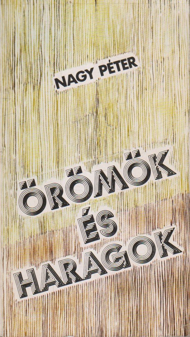 NAGY PÉTER - Örömök és haragok [antikvár]