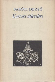 BARÓTI DEZSŐ - Kortárs útlevelére [antikvár]