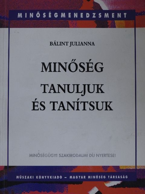 Dr. Bálint Julianna - Minőség - Tanuljuk és tanítsuk [antikvár]