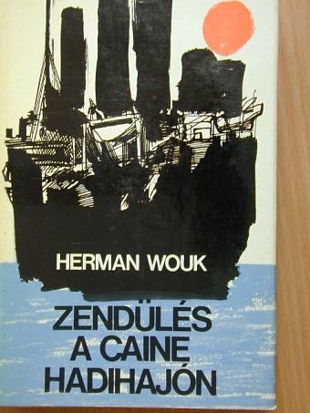 Herman Wouk - Zendülés a Caine hadihajón [antikvár]