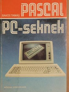 Bakos Tamás - Pascal PC-seknek [antikvár]