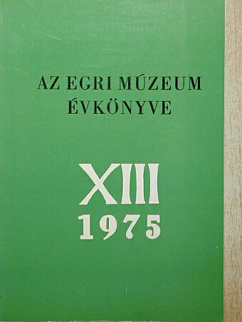 Csiffáry Gergely - Az Egri Múzeum Évkönyve XIII. [antikvár]