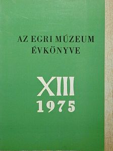 Csiffáry Gergely - Az Egri Múzeum Évkönyve XIII. [antikvár]