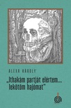 Alexa Károly - "Ithakám partját elértem... lekötöm hajómat"