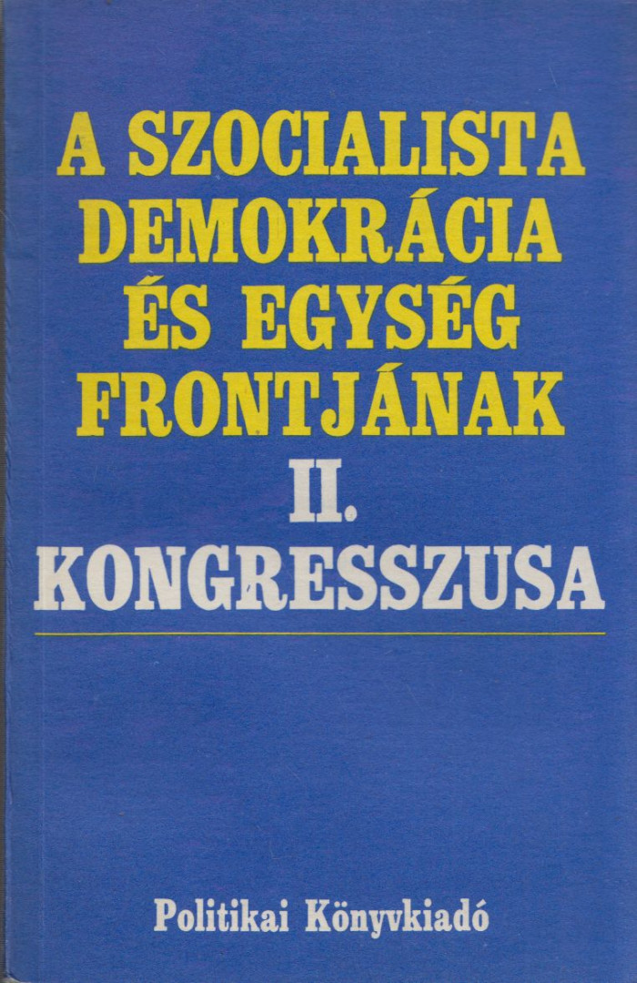 A Szocialista Demokrácia és Egység Frontjának II. kongresszusa 1980. január 17-18. [antikvár]